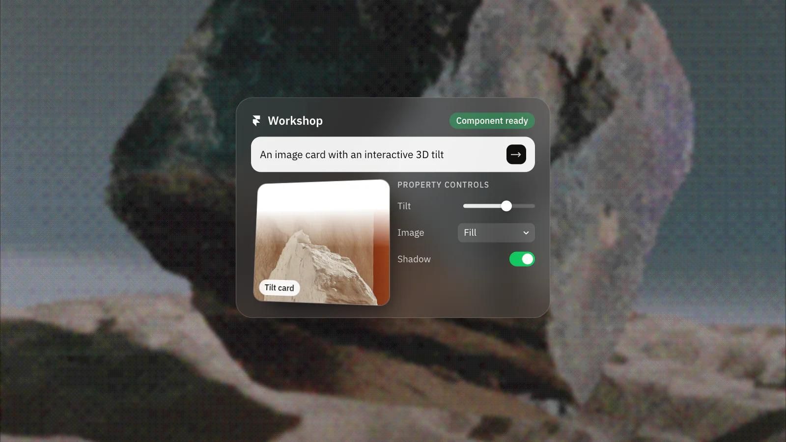 A Framer Workshop prompt, “An image card with an interactive 3D tilt”, turned into a tilt card with property controls, on a frosted glass card over a dithered photo of a rock outcrop under a grey sky.